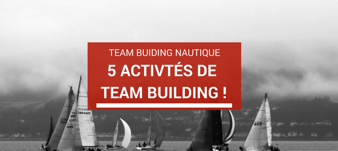 team building nautique : 5 activités nautiques en groupe